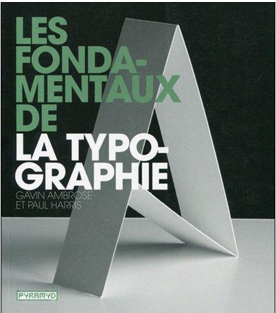 Les fondamentaux de la typographie. 2e édition