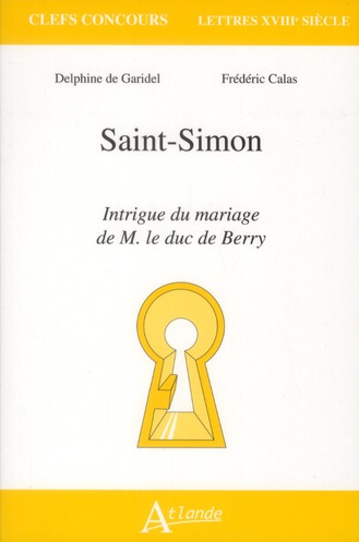 Saint-Simon, intrigue du mariage de M. Le duc de Berry