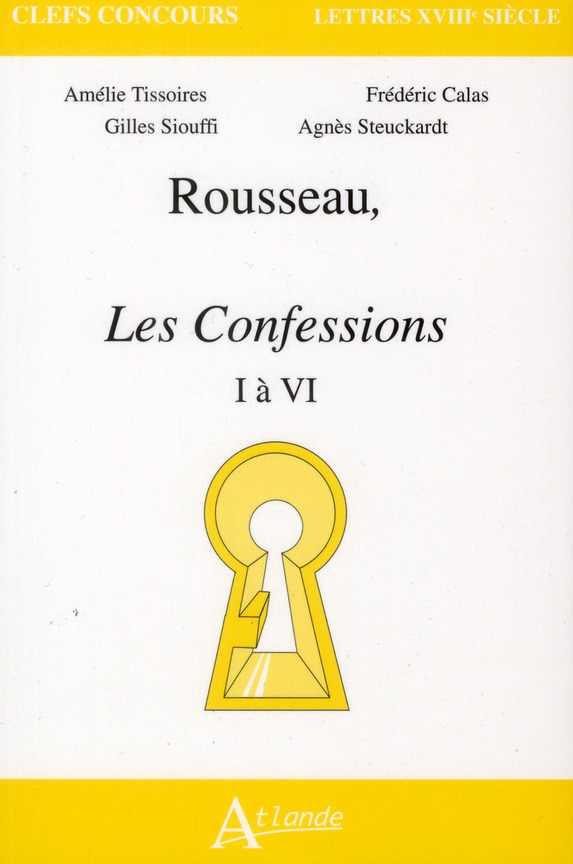 Rousseau, Les Confessions, I à VI