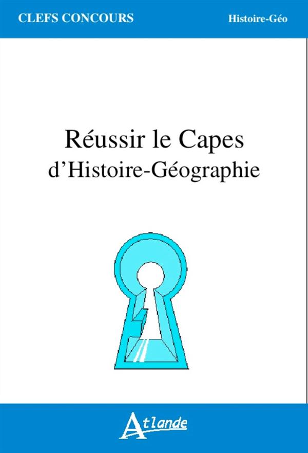 Réussir le CAPES (et/ou l'agrégation) d'histoire-géographie