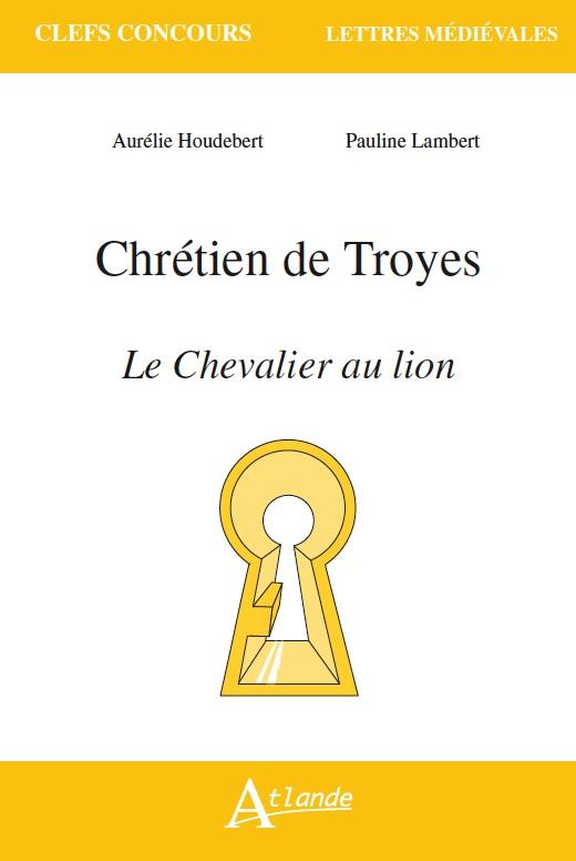 Chrétien de Troyes, Le Chevalier au lion