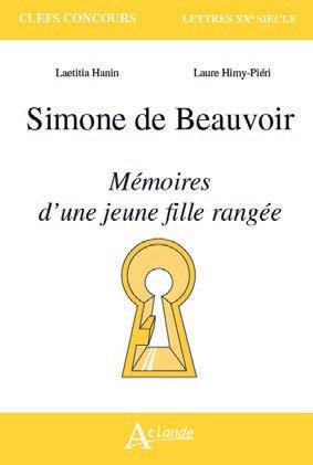Simone de Beauvoir. Mémoires d’une jeune fille rangée