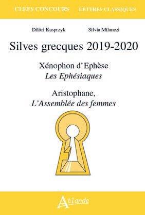 Silves grecques. Xénophon d’Ephèse, Les Ephésiaques ; Aristophane, L’Assemblée des femmes, Edition 2