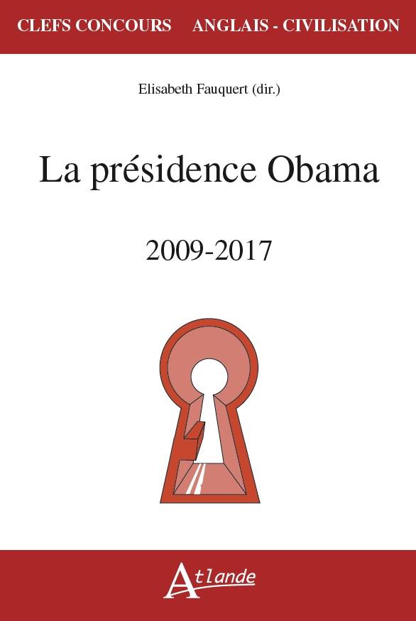 La présidence Obama. 2009-2017