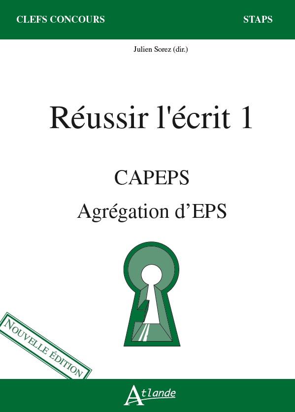 Réussir l'écrit 1. CAPES Agrégation d'EPS. Nouveau items