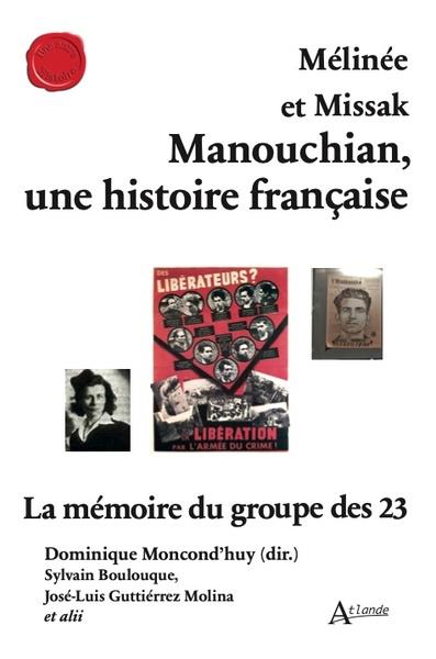 Mélinée et Missak Manouchian, une histoire française. La mémoire du groupe des 23