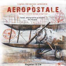 Aéropostale. De Saint-Louis au Cap Juby