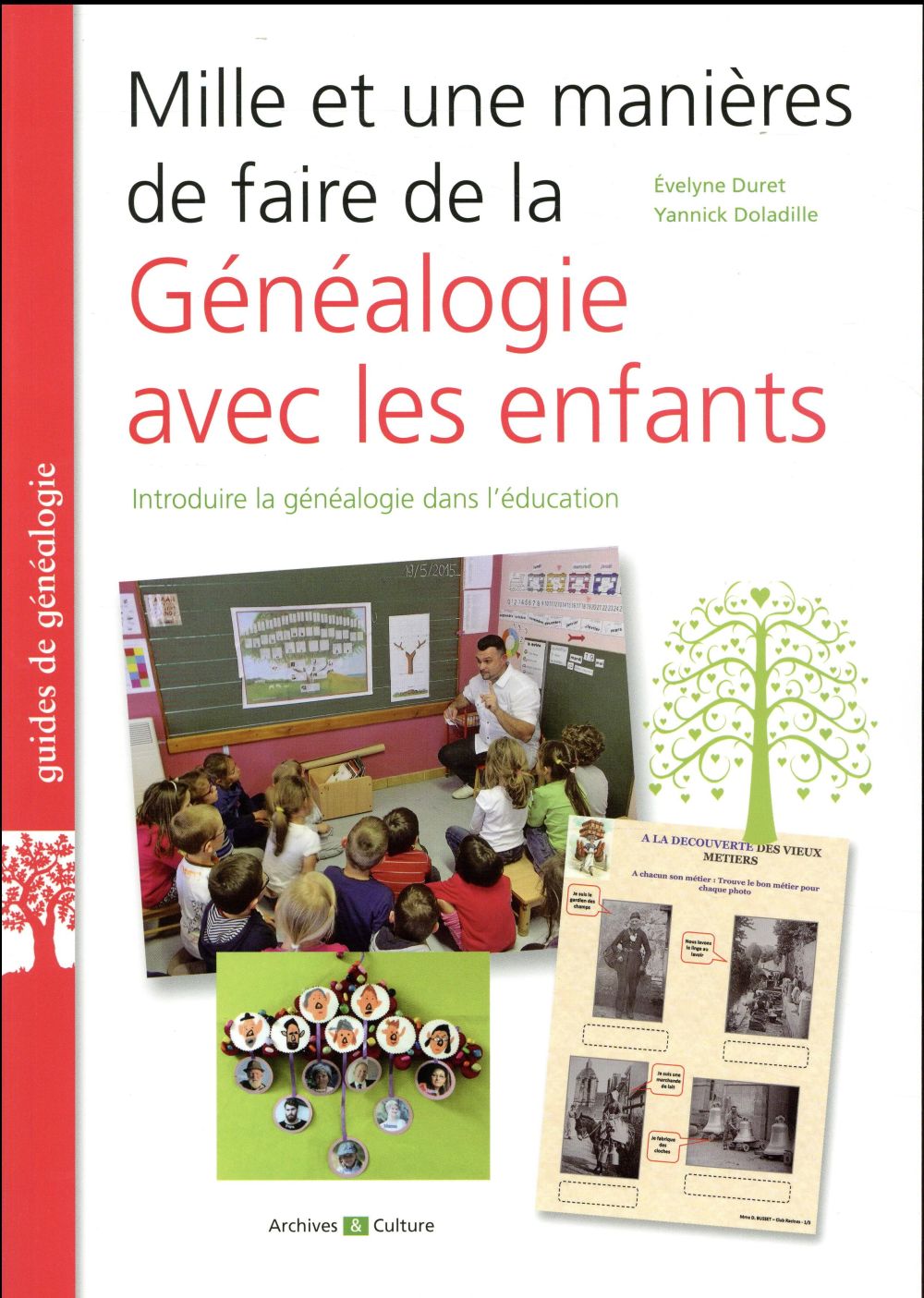 Mille et une manières de faire de la généalogie avec les enfants. Introduire la généalogie dans l'éd