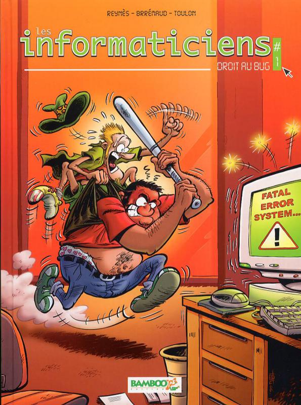 Les informaticiens Tome 1 : droit au bug