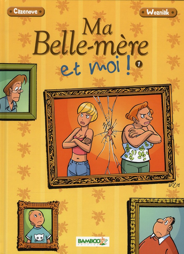 Ma belle-mère et moi ! Tome 1
