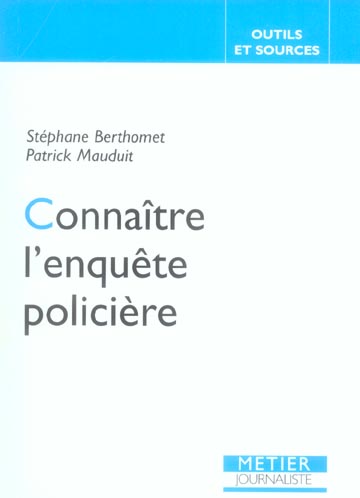 Connaître l'enquête policière