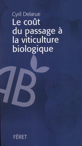 Le coût du passage à la viticulture biologique