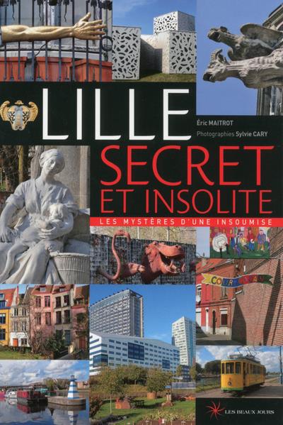 Lille secret et insolite