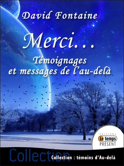 Merci... . Témoignages et messages de l'au-delà