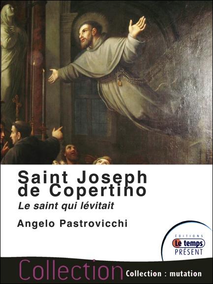 Saint Joseph de Copertino. Le saint qui lévitait