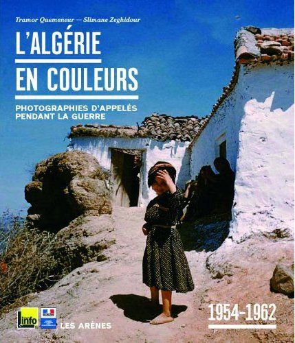 L'Algérie en couleurs. 1954-1962, Photographies d'appelés pendant la guerre