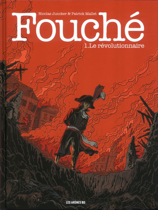 Fouché Tome 1 : Le Révolutionnaire