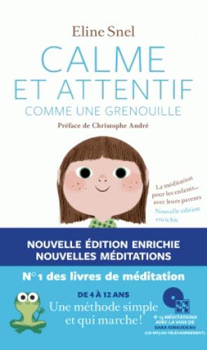 Calme et attentif comme une grenouille. La méditation pour les enfants... avec leurs parents, avec 1
