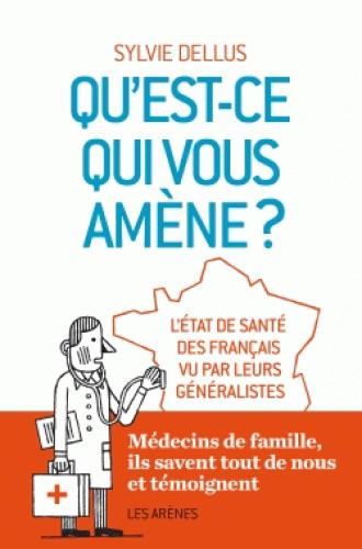 Qu'est-ce qui vous amène?
