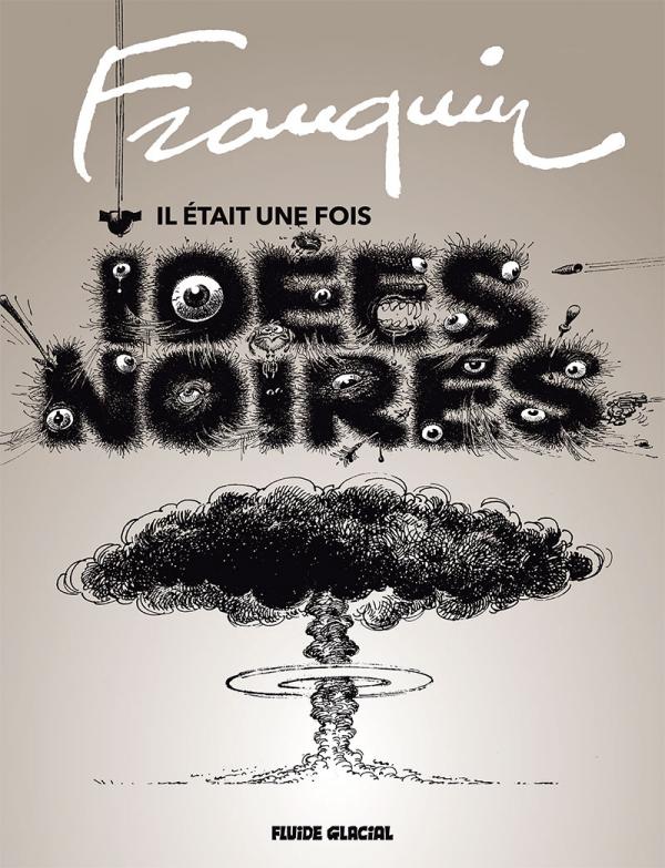 Franquin. Il était une fois Idées noires
