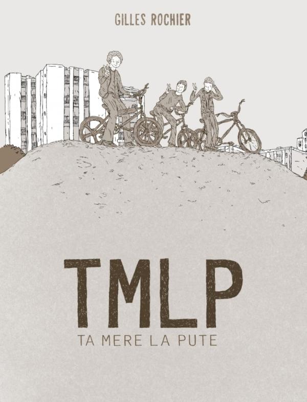 TMLP. Ta mère la pute