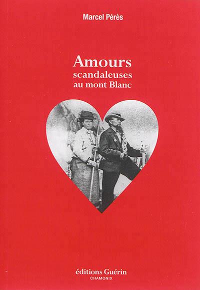 Amours scandaleuses au mont Blanc