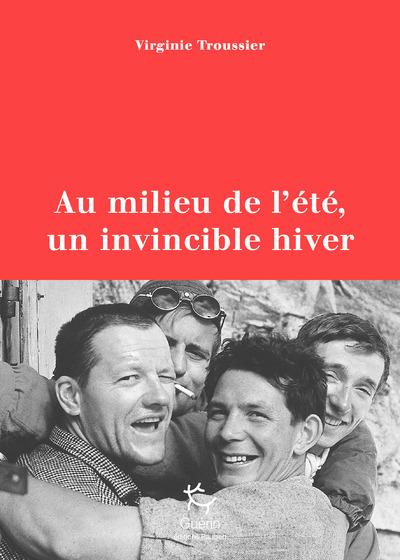 Au milieu de l'été, un invincible hiver. Pilier du Frêney 1961