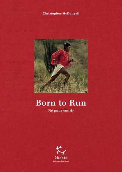 Born to Run (Né pour courir). Edition limitée 10e anniversaire