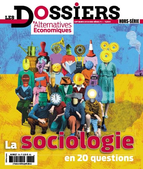 Les dossiers d'Alternatives Economiques Hors-série N° 2, Septembre 2015 : La sociologie en 20 questi