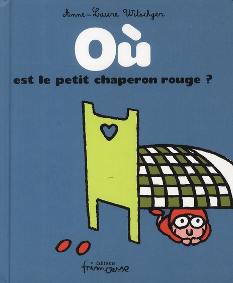 Où est le petit chaperon rouge ?