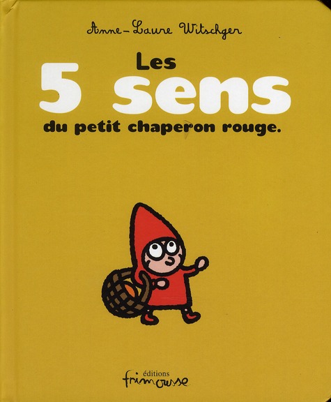 Les 5 sens du petit chaperon rouge