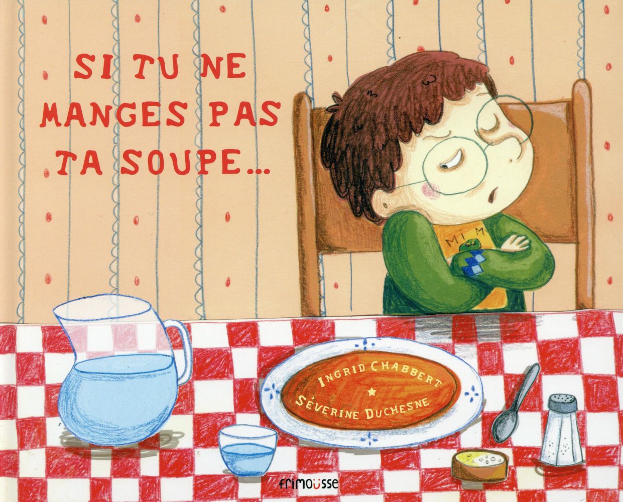 Si tu ne manges pas ta soupe...