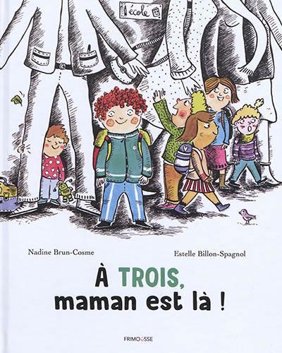 A trois, maman est là !