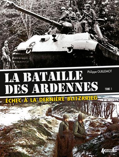 La bataille des Ardennes/1/Echec à la dernière Blitzkrieg / Echec à la dernière Blitzkrieg