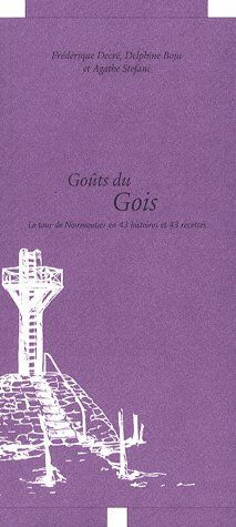 Goûts du Gois. Le tour de Noirmoutier en 43 histoires et 43 recettes