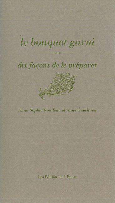 Le bouquet garni. Dix facons de le préparer