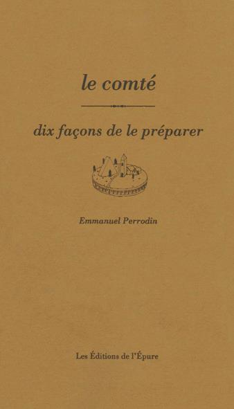 Le comté. Dix façons de le préparer