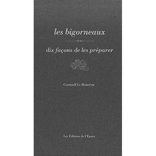 Les bigorneaux. Dix façons de les préparer