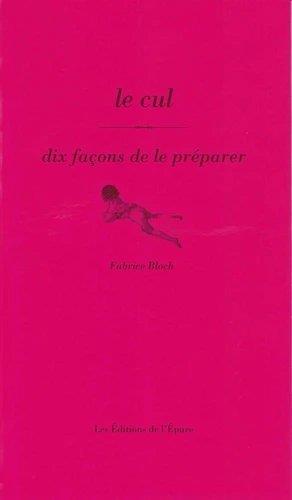 Le cul. Dix façons de le préparer