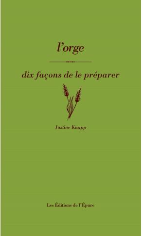 L'orge. Dix façons de la préparer