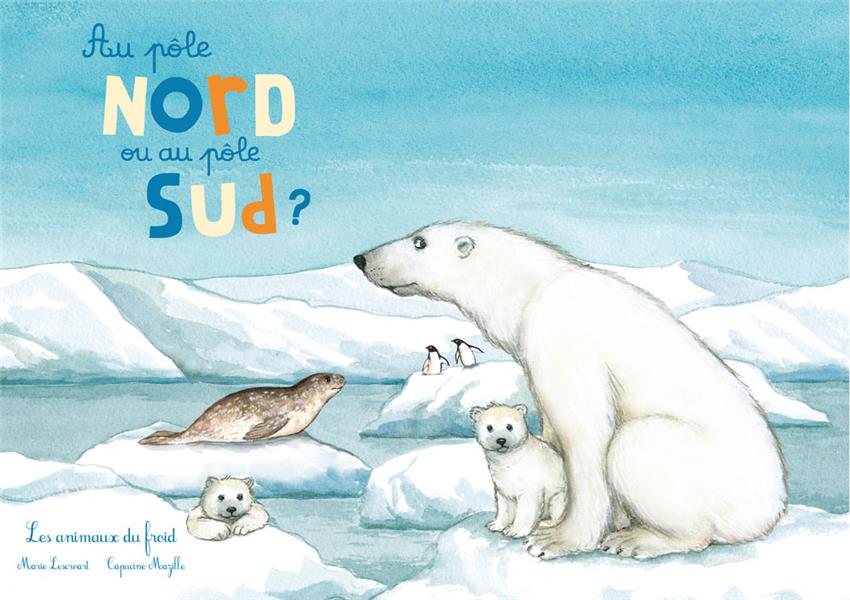 Au pôle Nord ou au pôle Sud ? Les animaux du froid