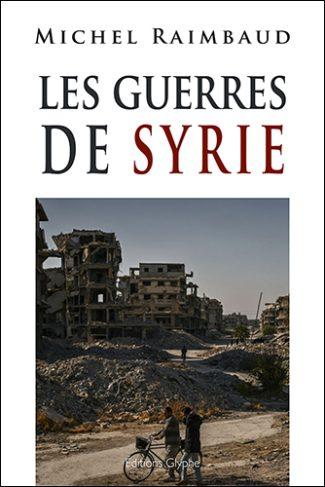 Les guerres de Syrie - 2e édition