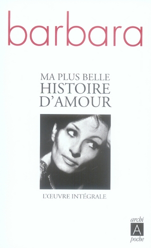 Ma plus belle histoire d'amour. L'oeuvre intégrale