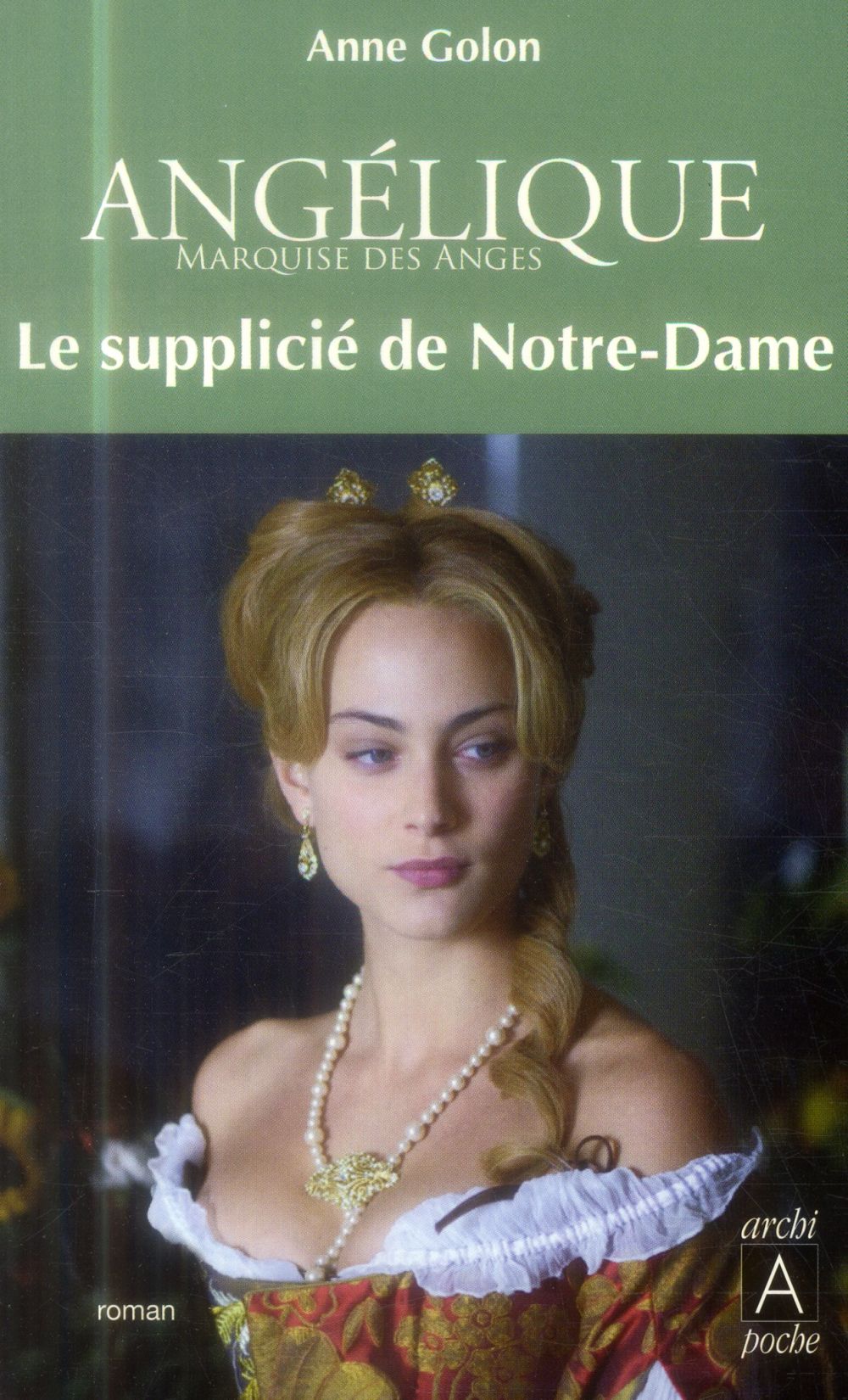 Angélique Tome 4 : Le supplicié de Notre-Dame. Edition revue et augmentée