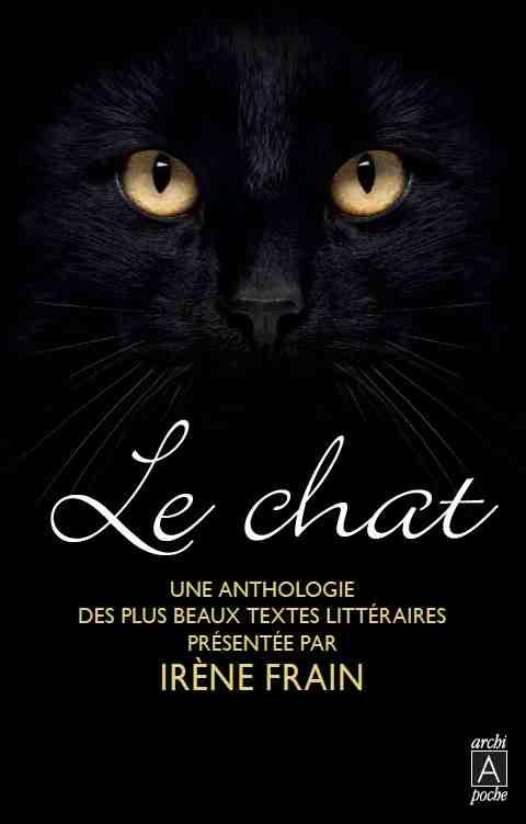 Le chat. Une anthologie des plus beaux textes littéraires