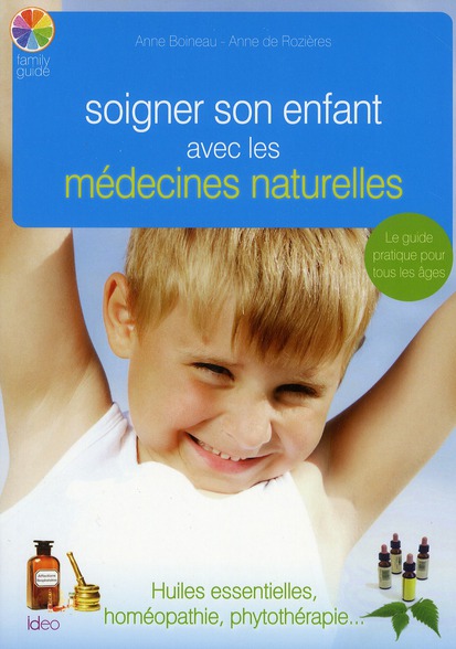Soigner son enfant avec les médecines naturelles