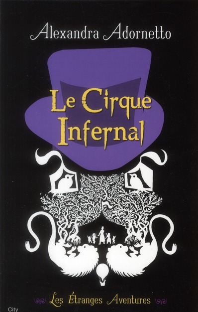 Les étranges aventures Tome 2 : Le Cirque Infernal