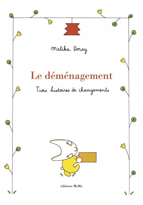 Le déménagement. Trois histoires de changements