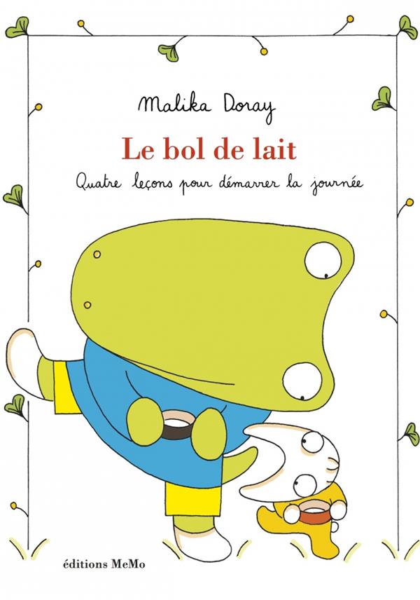 Le bol de lait/Quatre leçons pour démarrer la journée / Quatre leçons pour démarrer la journée