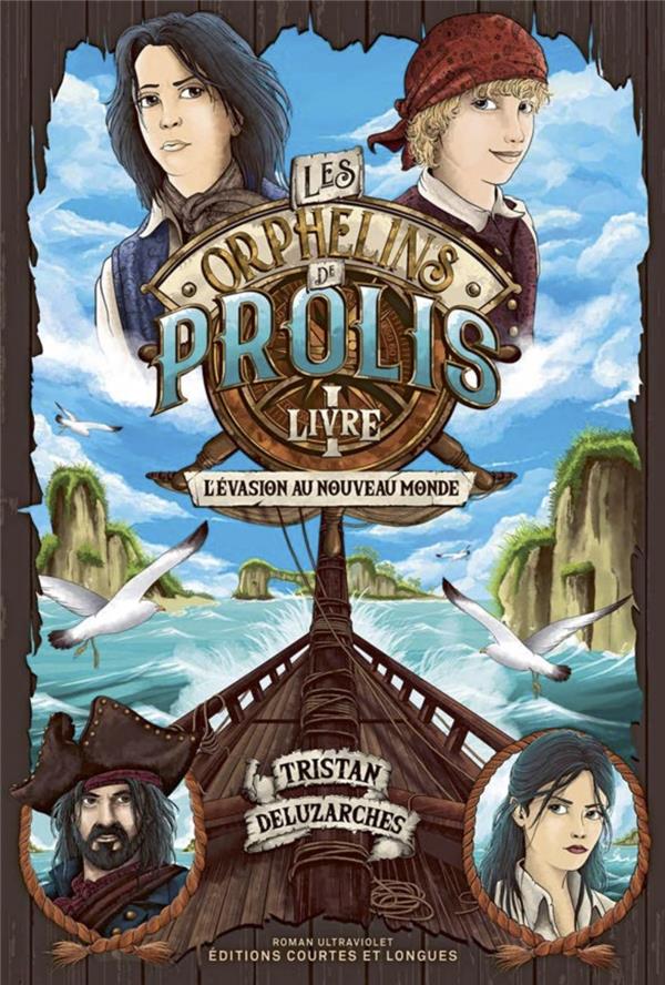 Les orphelins de Prolis Tome 1 : L'évasion au nouveau monde